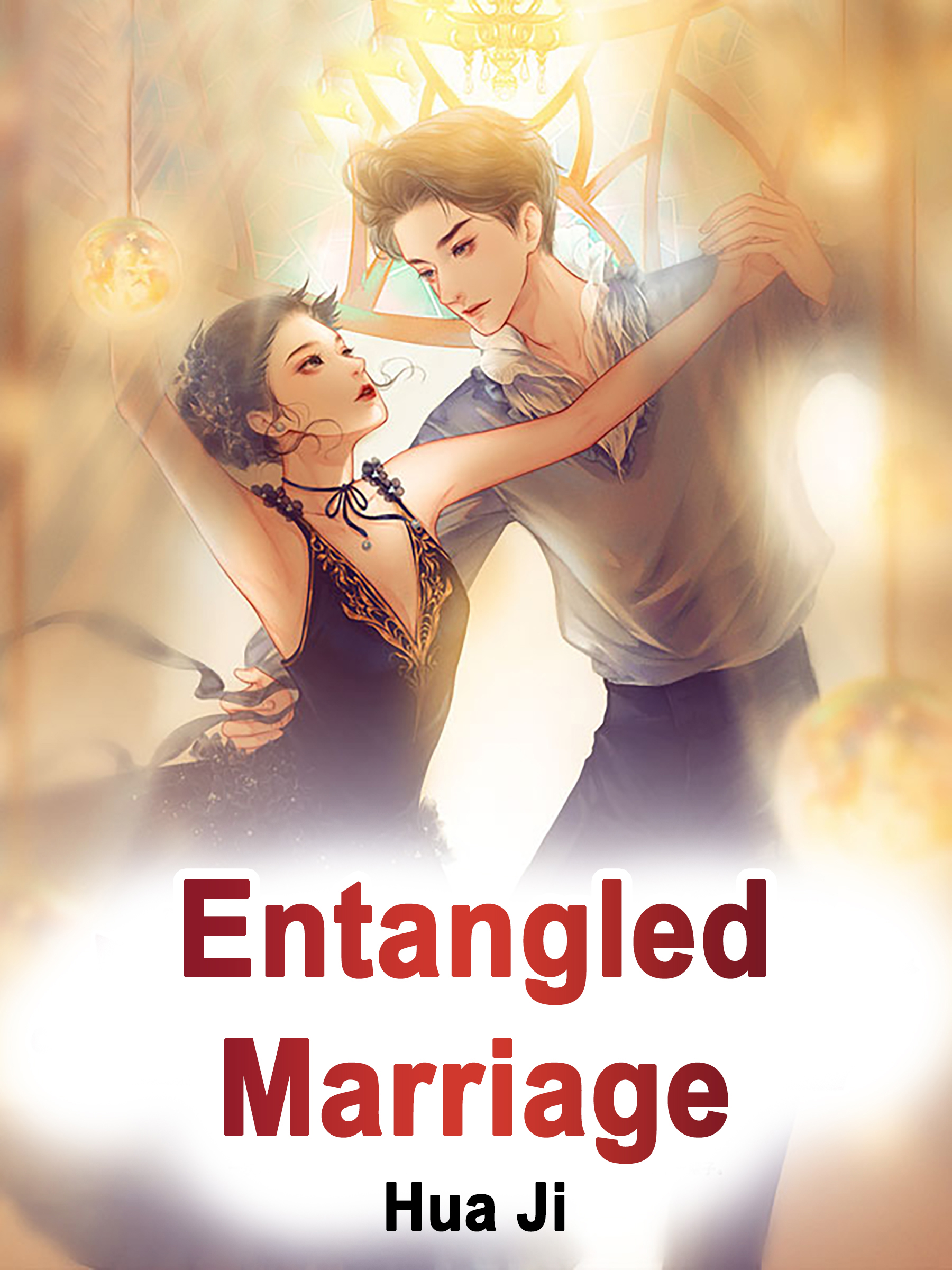 Entangled Marriage Novel Full Story Book Babelnovel